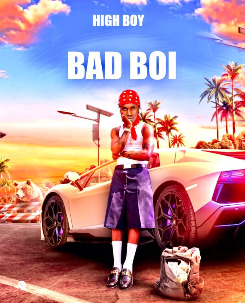 High Boy - Bad Boi Download MP3