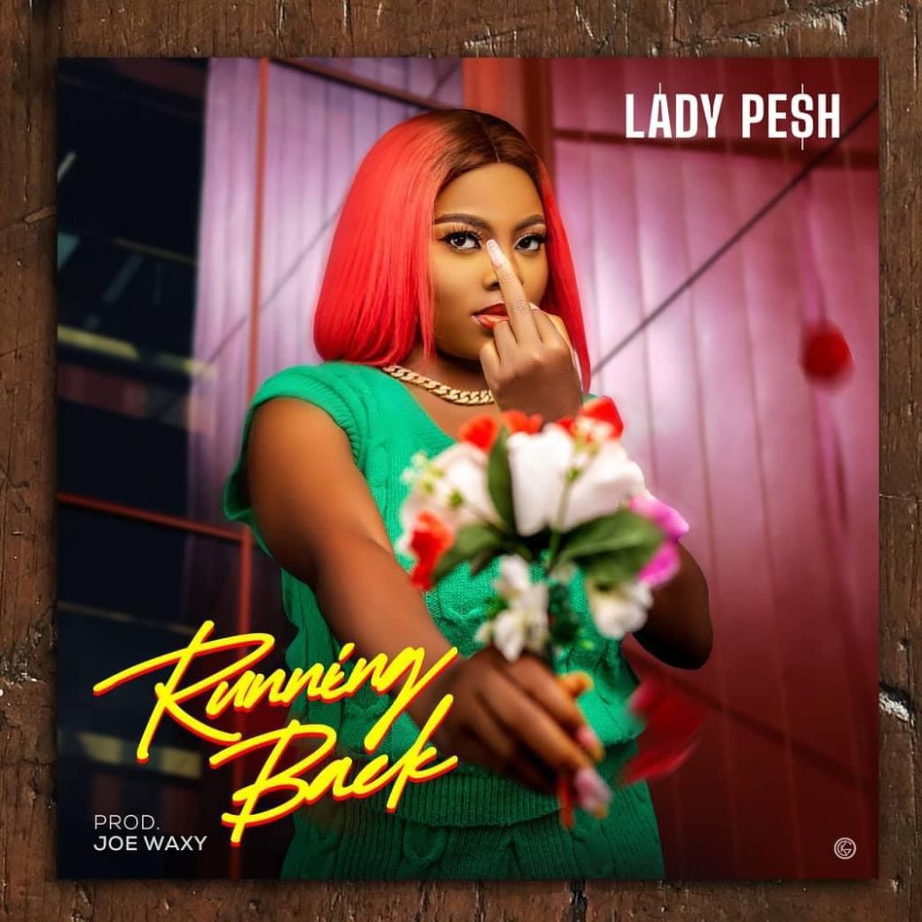 Lady Pesh – Running Back | Download latest MP3 Songs