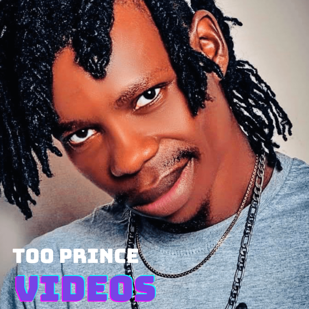 Too Prince Videos Download MP3 MP4 Latest Video