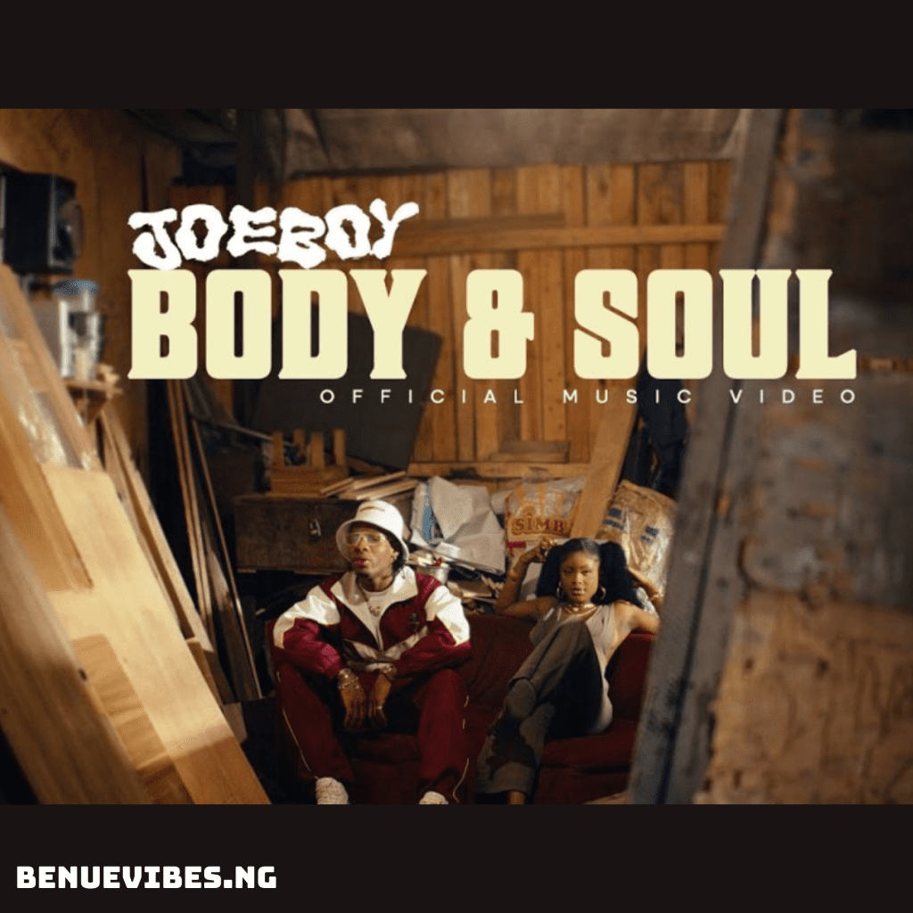 Joeboy’s “Body & Soul” Official Video