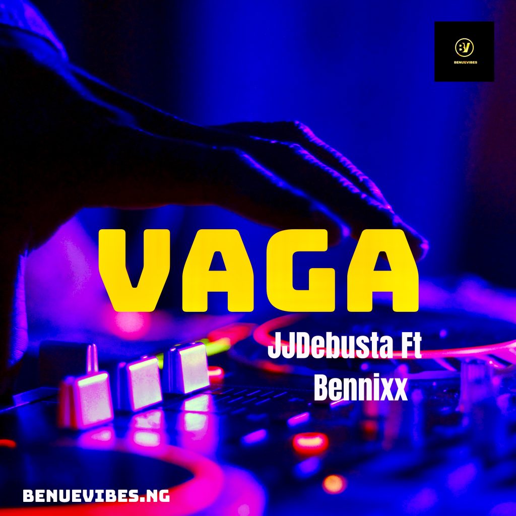 JJDebusta - Vaga Ft. Bennixx | Download MP3