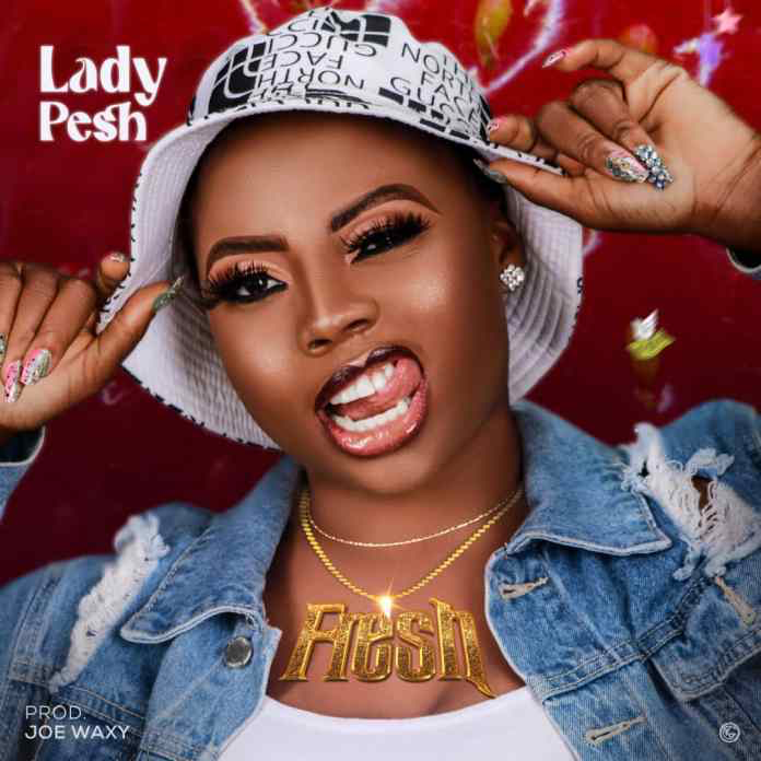 [Music]: Lady Pesh – Fresh (Download MP3)