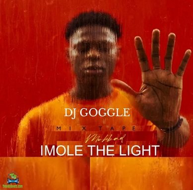 Download DJ Google - Imole The Light Mixtape MP3