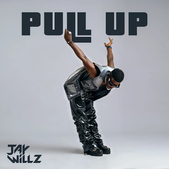Jaywillz – Pull Up Download mp3 latest song