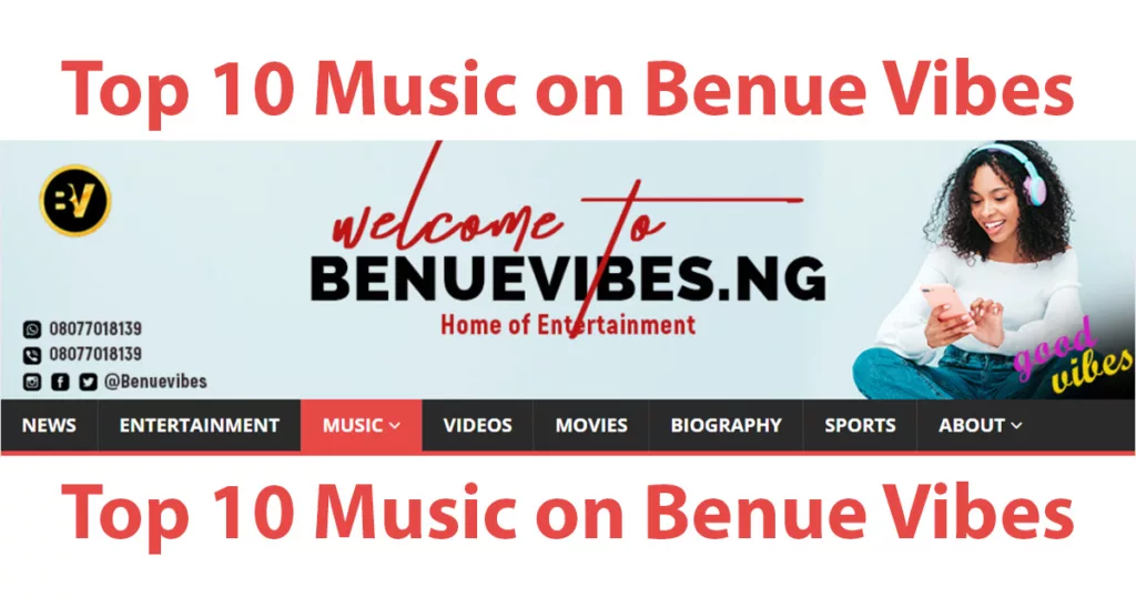 Top 10 Music on Benue Vibes To Download