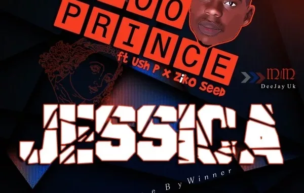 Too Prince - Jessica Feat. Ush P and Ziko Seed